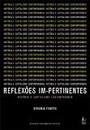 REFLEXOES IM-PERTINENTES: HISTORIA E CAPITALISMO CONTEMPORANEO