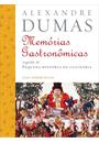 MEMORIAS GASTRONOMICAS DE TODOS OS TEMPOS: SEGUIDO DE PEQUENA HISTORIA DA CULINARIA