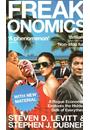FREAKONOMICS: A ROGUE ECONOMIST EXPLORES THE HIDDEN SIDE OF EVERYTHING