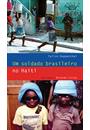 UM SOLDADO BRASILEIRO NO HAITI