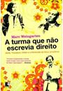 A TURMA QUE NAO ESCREVIA DIREITO