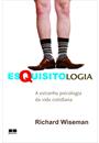 ESQUISITOLOGIA: A ESTRANHA PSICOLOGIA DA VIDA COTIDIANA