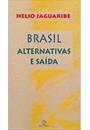 BRASIL: ALTERNATIVAS E SAIDA