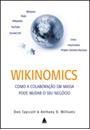 WIKINOMICS: COMO A COLABORAÇAO EM MASSA PODE MUDAR O SEU NEGOCIO