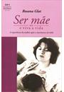 SER MAE E VIVA A VIDA: A EXPERIENCIA DA MULHER APOS O NASCIMENTO DO BEBE