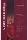 O OUTRO LADO DA CIENCIA VOL. 2: CONTOS E CRONICAS DE CIENTISTAS BRASILEIROS