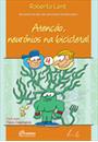 ATENÇAO, NEURONIOS NA BICICLETA! VOL. 4