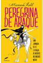 PEREGRINA DE ARAQUE: UMA JORNADA DE FE E ATAQUE DE NERVOS NO ORIENTE MEDIO