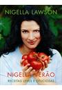 NIGELLA VERAO: RECEITAS LEVES E DELICIOSAS PARA O ANO TODO