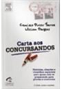 CARTA AOS CONCURSANDOS: HISTORIAS, CITAÇOES E CONSELHOS ESPECIAIS PARA QUEM ESTA SE PREPARANDO PARA PROVAS E CONCURSOS