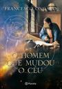 O HOMEM QUE MUDOU O CEU