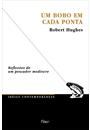 UM BOBO EM CADA PONTA: REFLEXOES DE UM PESCADOR MEDIOCRE -
