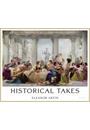 ELEANOR ANTIN: HISTORICAL TAKES