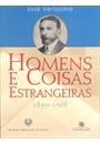 HOMENS E COISAS ESTRANGEIRAS 1899-1908