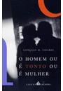 O HOMEM OU E TONTO OU E UMA MULHER