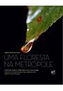 PARQUE NACIONAL DA TIJUCA: UMA FLORESTA NA METROPOLE