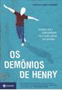 OS DEMONIOS DE HENRY: VIVENDO COM A ESQUIZOFRENIA - PAI E FILHO CONTAM SUA HISTORIA