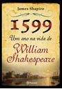 1599: UM ANO NA VIDA DE WILLIAN SHAKESPEARE