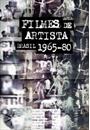 FILMES DE ARTISTA: BRASIL, 1965-80