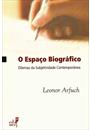 O ESPAÇO BIOGRAFICO: DILEMAS DA SUBJETIVIDADE CONTEMPORANEA