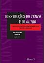CONSTRUÇOES DO TEMPO E DO OUTRO: REPRESENTAÇOES E DISCURSOS MIDIATICOS SOBRE A ALTERIDADE