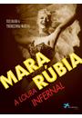MARA RUBIA: A LOURA INFERNAL