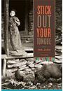 STICK OUT YOUR TONGUE