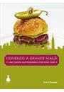 COMENDO A GRANDE MAÇA: UMA VIAGEM GASTRONOMICA POR NOVA YORK