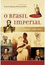 O BRASIL IMPERIAL VOL. 1: 1808-1831
