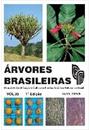 ARVORES BRASILEIRAS VOL. 3: MANUAL DE IDENTIFICAÇAO E CULTIVO DE PLANTAS ARBOREAS NATIVAS DO BRASIL