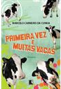 PRIMEIRA VEZ E MUITAS VACAS