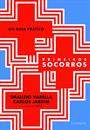 PRIMEIROS SOCORROS: UM GUIA PRATICO