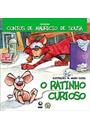 O RATINHO CURIOSO