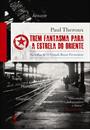 TREM FANTASMA PARA A ESTRELA DO ORIENTE