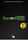 PAPO DE HOMEM