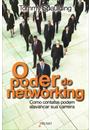 O PODER DO NETWORKING: COMO CONTATOS PODEM ALAVANCAR SUA CARREIRA