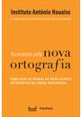 ESCREVENDO PELA NOVA ORTOGRAFIA: COMO USAR AS REGRAS DO NOVO ACORDO ORTOGRAFICO DA LINGUA PORTUGUESA