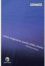 LINHAS IMAGINARIAS: POESIA, MIDIA, CINEMA