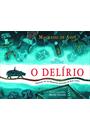 O DELIRIO: CAPITULO VII DE MEMORIAS POSTUMAS DE BRAS CUBAS