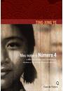 MEU NOME E NUMERO 4: UMA HISTORIA REAL DA REVOLUÇAO CULTURAL CHINESA