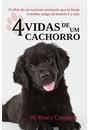 4 VIDAS DE UM CACHORRO