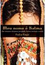 MEU NOME E SALMA: UM ROMANCE DE AMOR PROIBIDO, HONRA VIOLADA E EXILIO