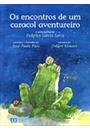 OS ENCONTROS DE UM CARACOL AVENTUREIRO