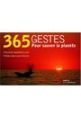 365 GESTES POUR SAUVER LA PLANETE