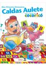 MEU PRIMEIRO DICIONARIO CALDAS AULETE COM A TURMA DO COCORICO
