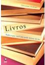 LIVROS: TUDO O QUE VOCE NAO PODE DEIXAR DE LER