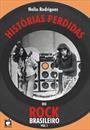 HISTORIAS PERDIDAS DO ROCK BRASILEIRO VOL. 1