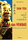 A ARTE DA GUERRA PLUS: A ARTE DAS VENDAS - A ESTRATEGIA DE SUN TZU PARA AS VENDAS