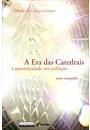 A ERA DAS CATEDRAIS: A AUTENTICIDADE EM EXIBIÇAO – UMA ETNOGRAFIA