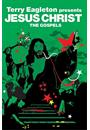 THE GOSPELS: TERRY EAGLETON PRESENTS JESUS CHRIST